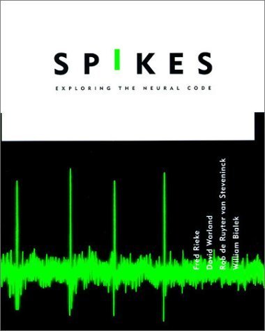 9780262181747: Spikes: Exploring the Neural Code