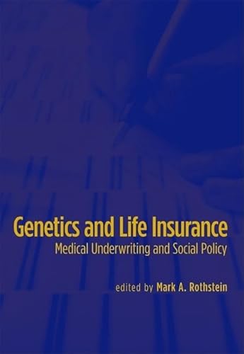 Stock image for Genetics and Life Insurance : Medical Underwriting and Social Policy for sale by Better World Books