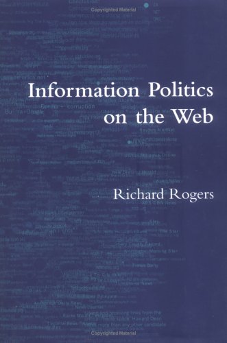 Stock image for Information Politics on the Web for sale by Better World Books