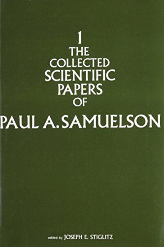 The Collected Scientific Papers of Paul A. Samuelson, Volume I (1). Edited by Joseph E. Stiglitz