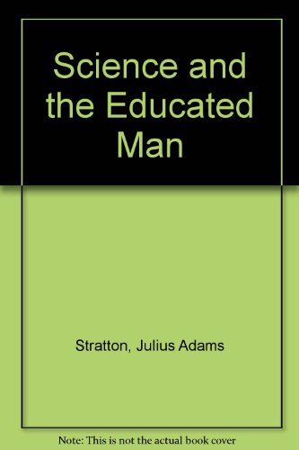 Beispielbild fr Science and the Educated Man zum Verkauf von Better World Books