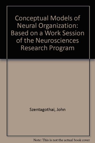 Beispielbild fr Conceptual models of neural organization: Based on a work session of the Neurosciences Research Program zum Verkauf von Wonder Book