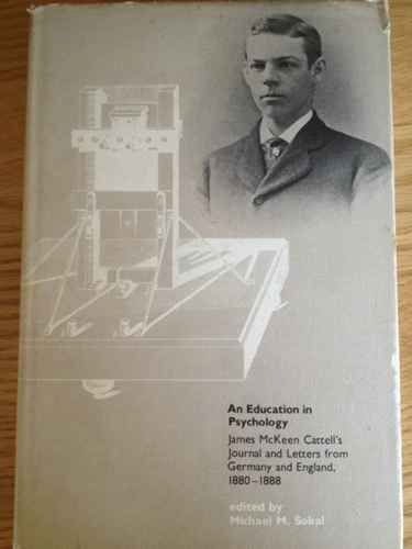 9780262191852: An Education in Psychology: James McKeen Cattell's Journal and Letters from Germany and England, 1880-1888