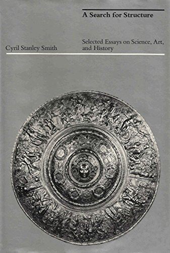Beispielbild fr A Search for Structure : Selected Essays on Science, Art and History zum Verkauf von Better World Books