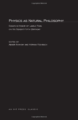 Beispielbild fr Physics As Natural Philosophy: Essays In Honor Of Laszlo Tisza On His Seventy-Fifth Birthday zum Verkauf von Arroyo Seco Books, Pasadena, Member IOBA