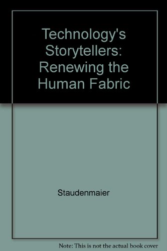 9780262192378: Technology's Storytellers: Renewing the Human Fabric