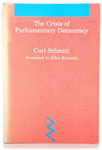9780262192408: Crisis of Parliamentary Democracy (Studies in Contemporary German Social Thought)