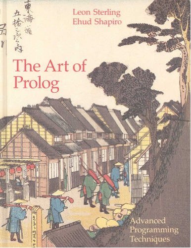 Beispielbild fr The Art of Prolog: Advanced Programming Techniques (Mit Press Series in Logic Programming) zum Verkauf von GF Books, Inc.