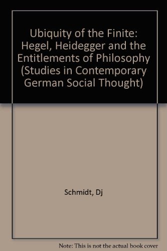 9780262192705: Ubiquity of the Finite: Hegel, Heidegger and the Entitlements of Philosophy (Studies in Contemporary German Social Thought)