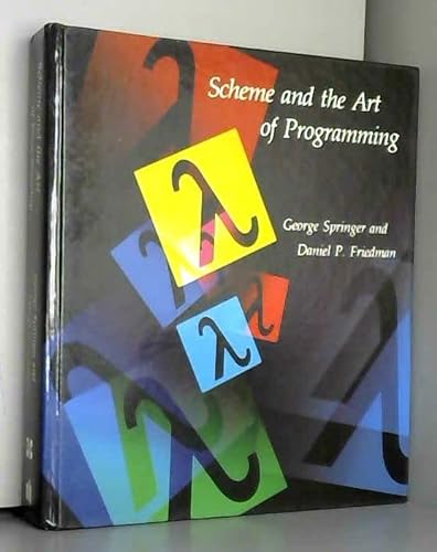 9780262192880: Scheme and the Art of Programming