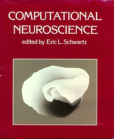 9780262192910: Computational Neuroscience (System Development Foundation Benchmark Series)