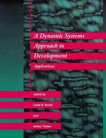 Beispielbild fr A Dynamic Systems Approach to Development: Applications (The Mit Press/Bradford Books Series in Cognitive Psychology) zum Verkauf von Buchpark