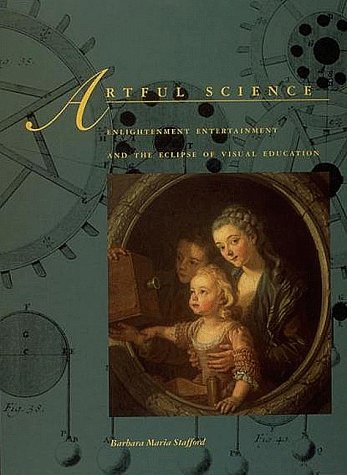 9780262193429: Artful Science: Enlightenment, Entertainment and the Eclipse of Visual Education