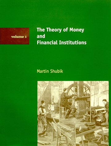 9780262193443: The Theory of Money and Financial Institutions - Vol. 1