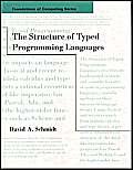 Stock image for The Structure of Typed Programming Languages for sale by Better World Books