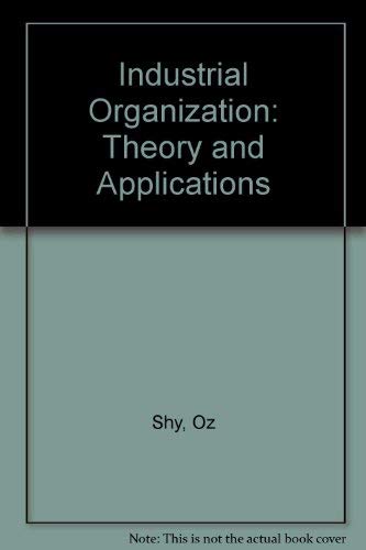 9780262193665: Industrial Organization: Theory and Applications