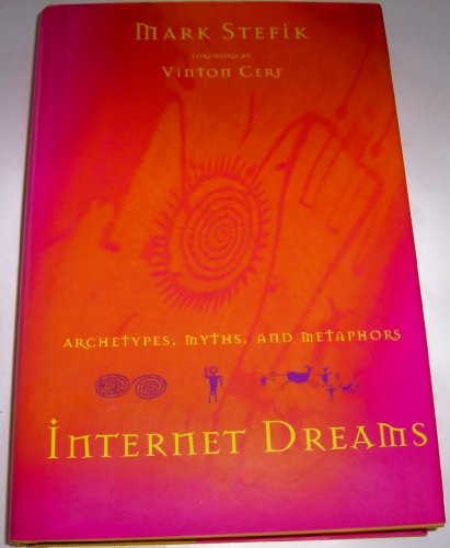 Stock image for Internet Dreams : Archetypes, Myths, and Metaphors for sale by Better World Books