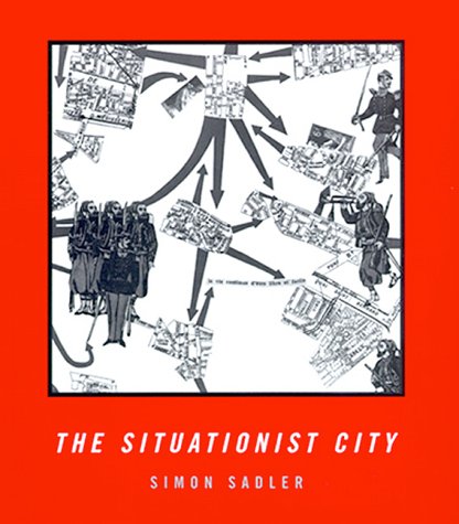 Imagen de archivo de The Situationist City a la venta por Half Price Books Inc.