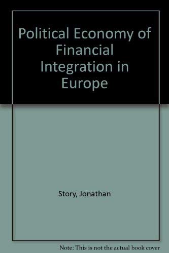 9780262193962: Political Economy of Financial Integration in Europe: The Battle of the Systems