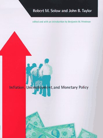 Inflation, Unemployment, and Monetary Policy (9780262193979) by Solow, Robert M.; Taylor, John B.