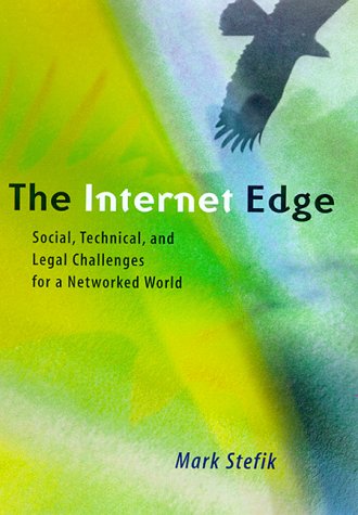 Imagen de archivo de The Internet Edge. Social, Technical, and Legal Challenges for a Networked World a la venta por Research Ink