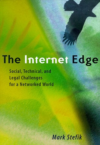 Stock image for The Internet Edge. Social, Technical, and Legal Challenges for a Networked World for sale by Research Ink