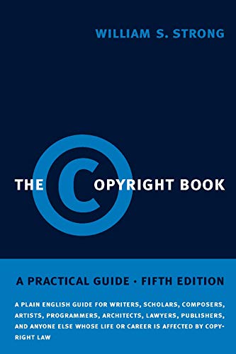 Stock image for The Copyright Book : A Practical Guide for sale by Better World Books