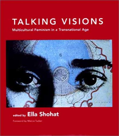 Beispielbild fr Talking Visions: Multicultural Feminism in a Transnational Age (Documentary Sources in Contemporary Art): v. 5 zum Verkauf von WorldofBooks