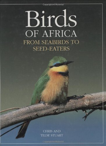 Stock image for Birds of Africa : From Seabirds to Seed-Eaters for sale by Better World Books: West