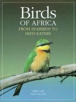 Stock image for Birds of Africa : From Seabirds to Seed-Eaters for sale by Better World Books: West