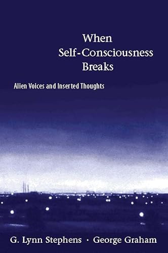 Stock image for When Self-Consciousness Breaks : Alien Voices and Inserted Thoughts for sale by Better World Books: West