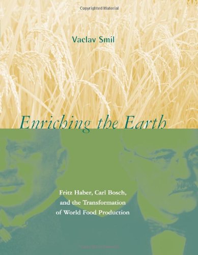 Stock image for Enriching the Earth : Fritz Haber, Carl Bosch and the Transformation of World Food Production for sale by Better World Books: West