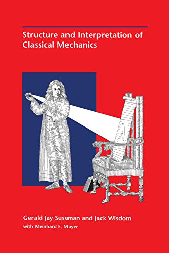 Structure and Interpretation of Classical Mechanics (9780262194556) by Sussman, Gerald Jay; Wisdom, Jack