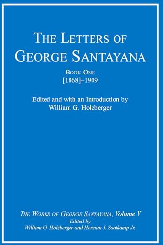 9780262194570: The Letters of George Santayana: Book One, 1868-1909: The Works of George Santayana, Volume V: Volume 5