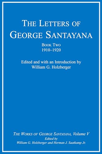 9780262194662: The Letters of George Santayana, Book Two, 1910–1920: The Works of George Santayana, Volume V: Volume 5