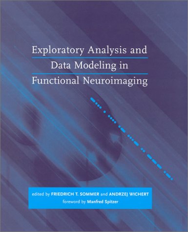 9780262194815: Exploratory Analysis and Data Modeling in Functional Neuroimaging (Advances in Neural Information Processing) (Advances in Neural Information Processing S.)