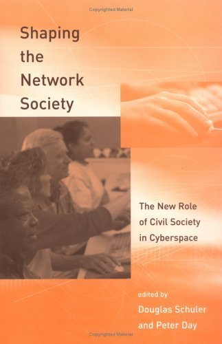 9780262194976: Shaping the Network Society: The New Role of Civil Society in Cyberspace: The New Role of Civic Society in Cyberspace