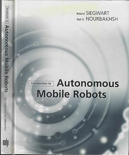 Stock image for Introduction to Autonomous Mobile Robots (Intelligent Robots and Autonomous Agents) for sale by HPB-Red