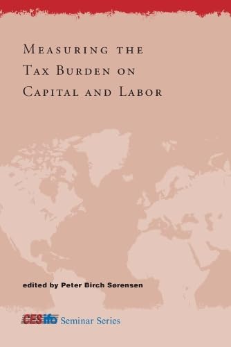 9780262195034: Measuring the Tax Burden on Capital and Labor