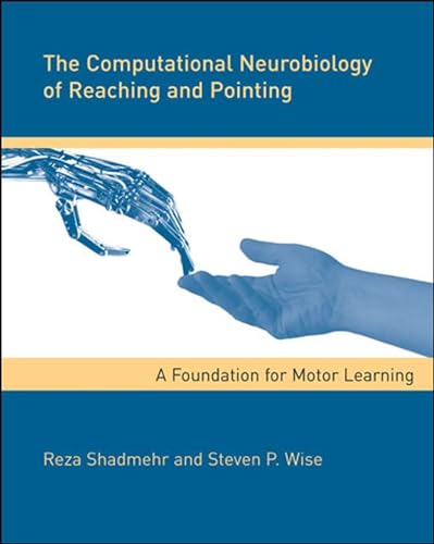 9780262195089: The Computational Neurobiology of Reaching and Pointing: A Foundation for Motor Learning