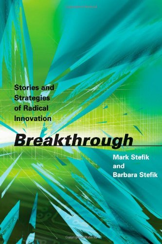 Beispielbild fr Breakthrough! : Stories and Strategies of Radical Innovation zum Verkauf von Better World Books