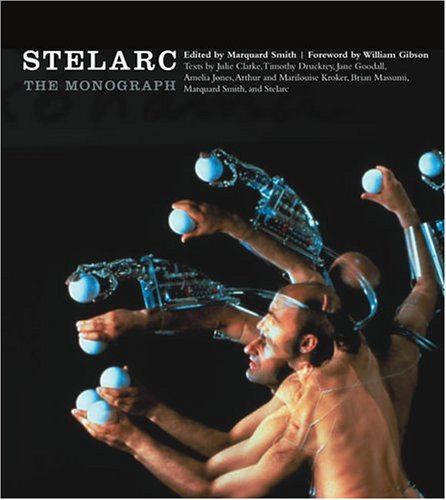 Beispielbild fr Stelarc: The Monograph (Electronic Culture: History, Theory, and Practice) zum Verkauf von HPB-Red