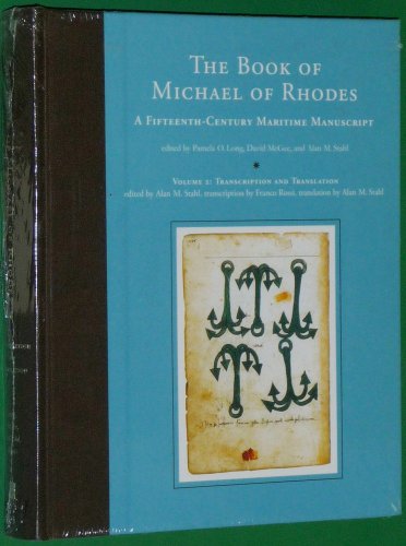 Stock image for The Book of Michael of Rhodes: A Fifteenth-Century Maritime Manuscript, Vol. 2: Transcription and Translation for sale by Ebooksweb