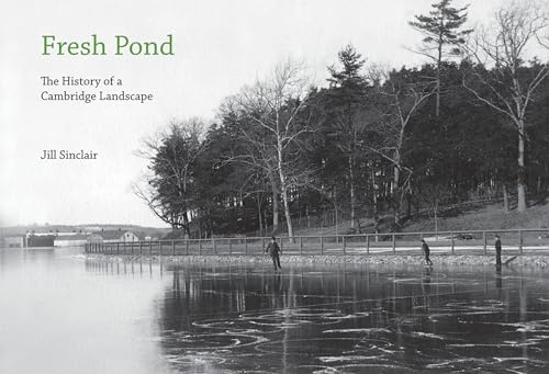 9780262195911: Fresh Pond: The History of a Cambridge Landscape