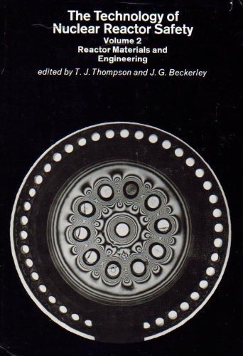 Stock image for The Technology of Nuclear Reactor Safety, Vol. 2: Reactor Materials and Engineering for sale by Wonder Book