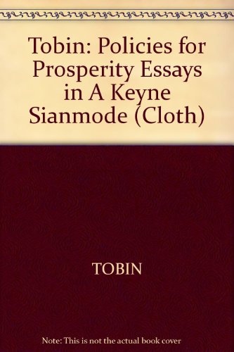 Stock image for Policies for Prosperity : Essays in a Keynesian Mode for sale by Better World Books