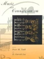 Music and Connectionism (9780262200813) by Peter M. Todd; D. Gareth Loy