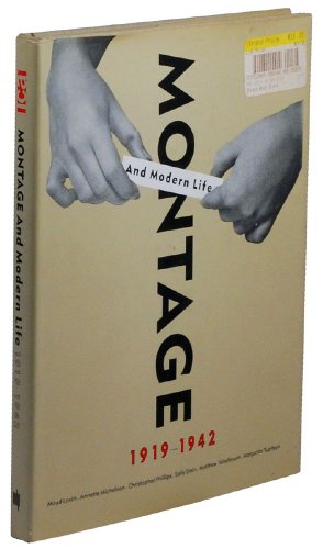 9780262200912: Montage and modern life, 1919-1942