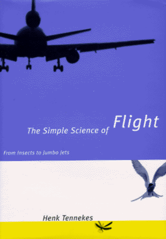 Beispielbild fr The Simple Science of Flight : From Insects to Jumbo Jets zum Verkauf von Better World Books