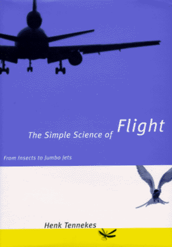 Imagen de archivo de The Simple Science of Flight : From Insects to Jumbo Jets a la venta por Better World Books